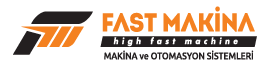 Fast Makina ve Otomasyon Sistemleri